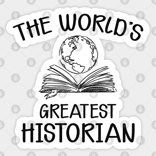 Historian - The world's greatest historian Sticker by KC Happy Shop